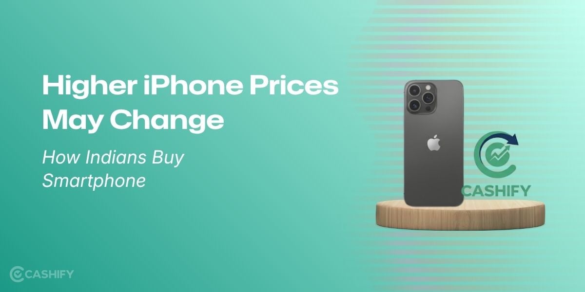 Higher iPhone Prices May Change How Indians Buy Smartphone: Refurbished iPhones Era is Here