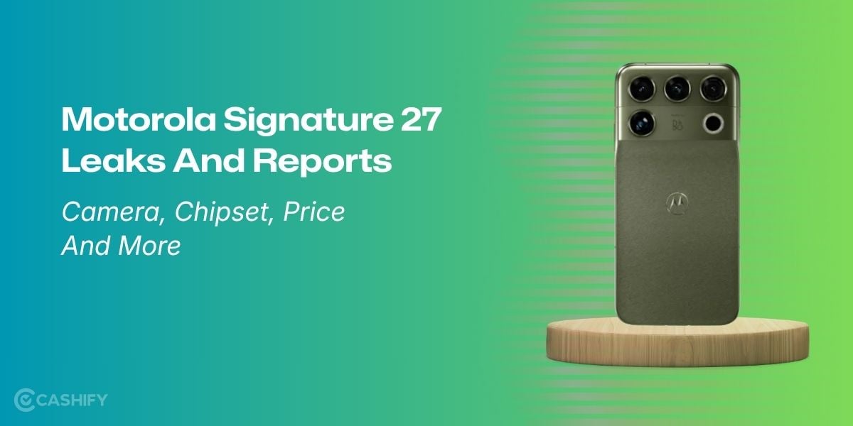 Motorola Signature 27 Leaks And Reports: Camera, Chipset, Price And More 