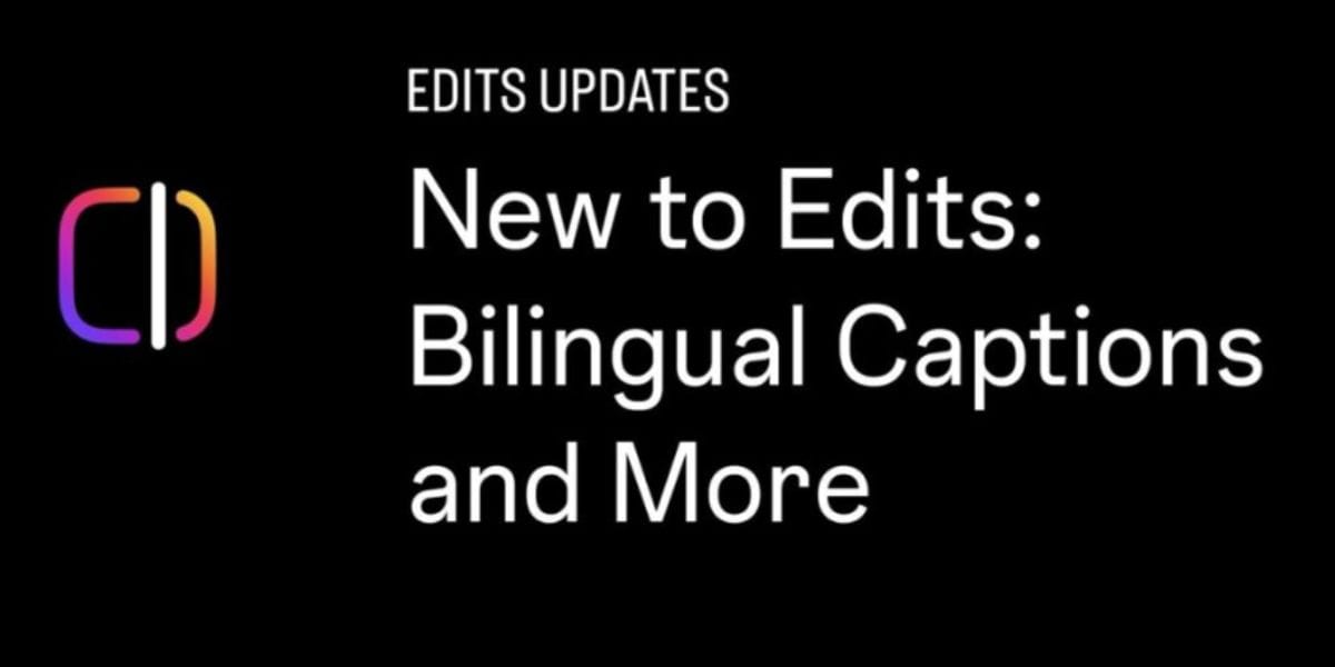 Instagram Edits New Updates: Bilingual Captions And More