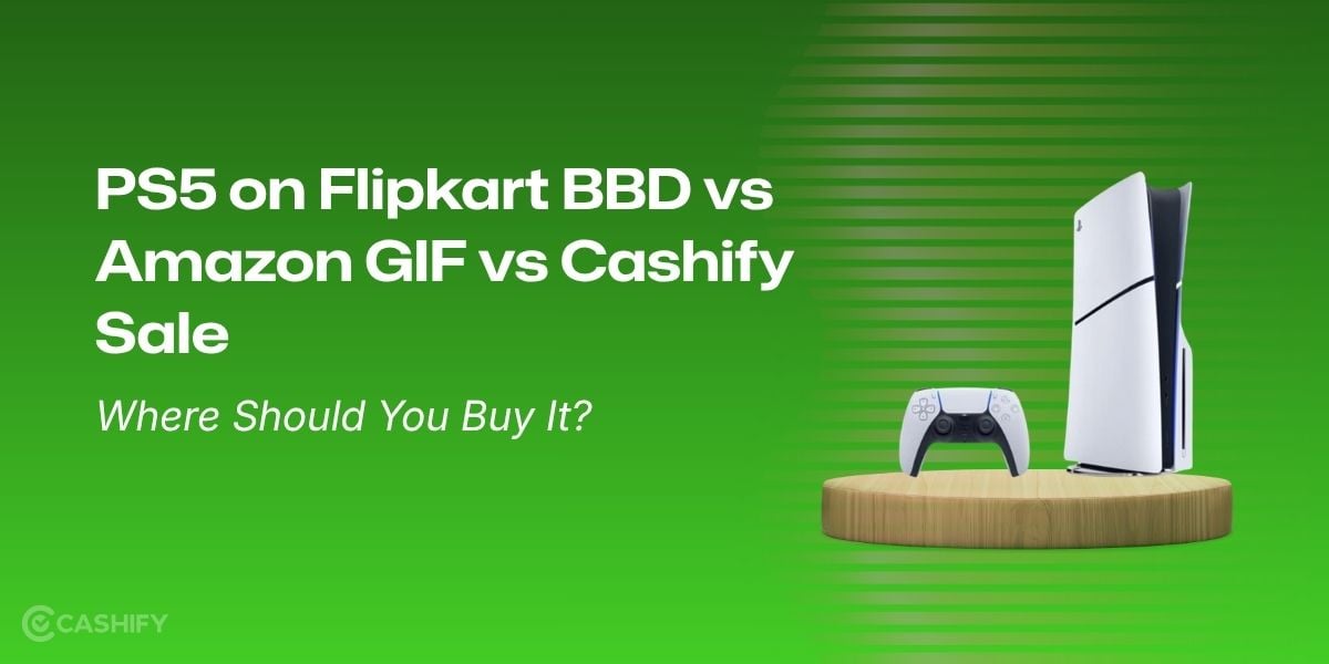 PS5 on Flipkart BBD vs Amazon GIF vs Cashify Sale: Where Should You Buy It?