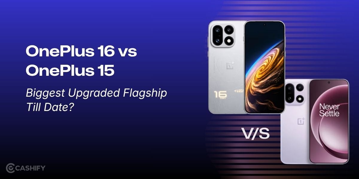 OnePlus 16 vs OnePlus 15: Biggest Upgraded Flagship Till Date?