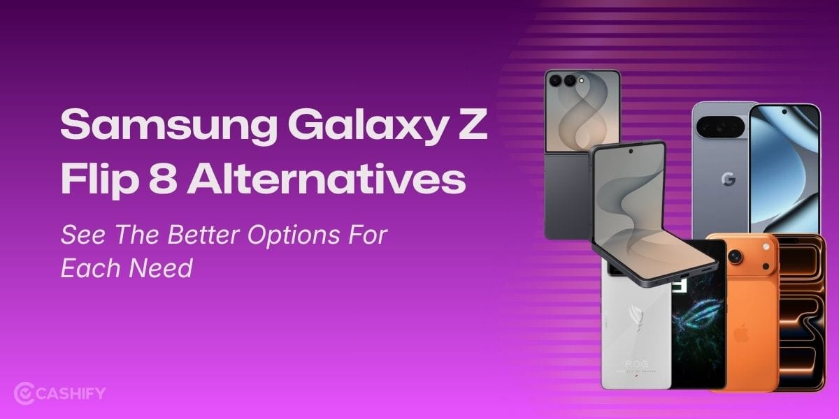 Samsung Galaxy Z Flip 8 Alternatives: See The Better Options For Each Need