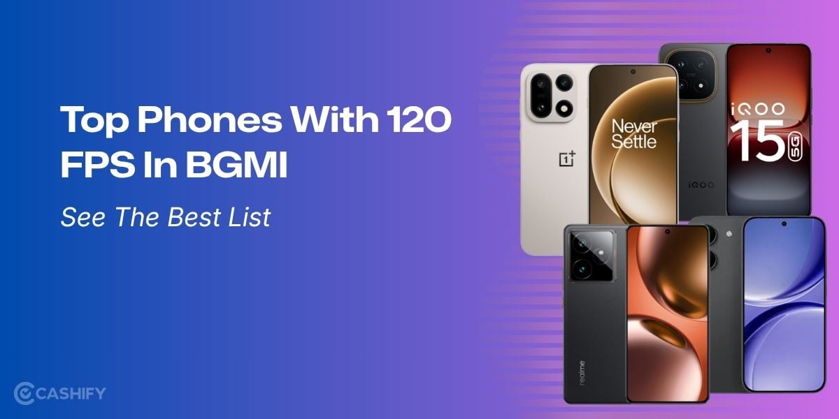 Top Phones With 120 FPS In BGMI: See The Best List Of 2026
