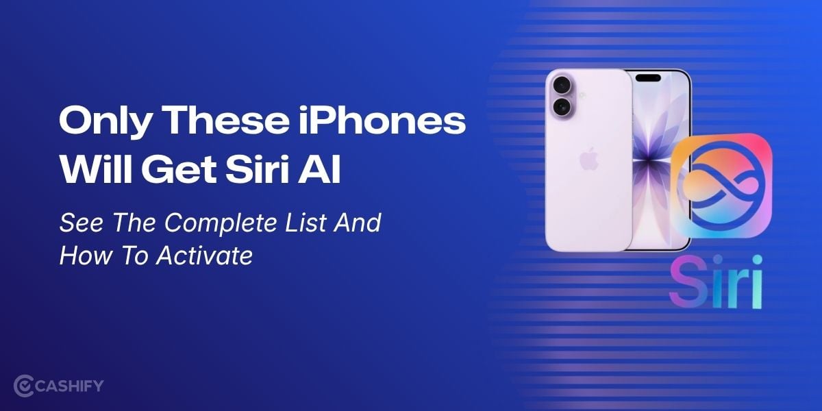 Only These iPhones Will Get Siri AI: See The Complete List And How To Activate