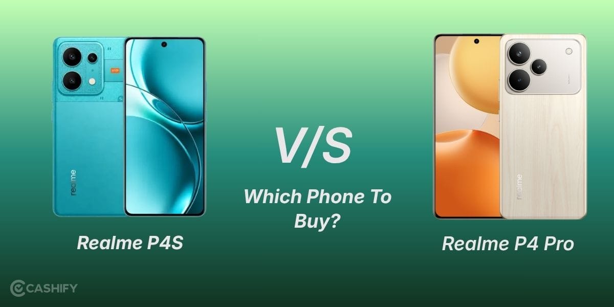realme p4s vs realme p4 pro which phone is better to buy