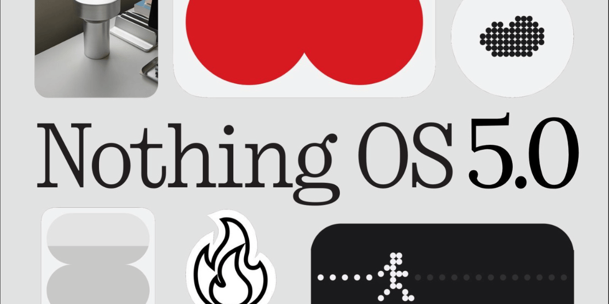 Nothing OS 5.0 Eligible Devices, Colourful Interface Revealed