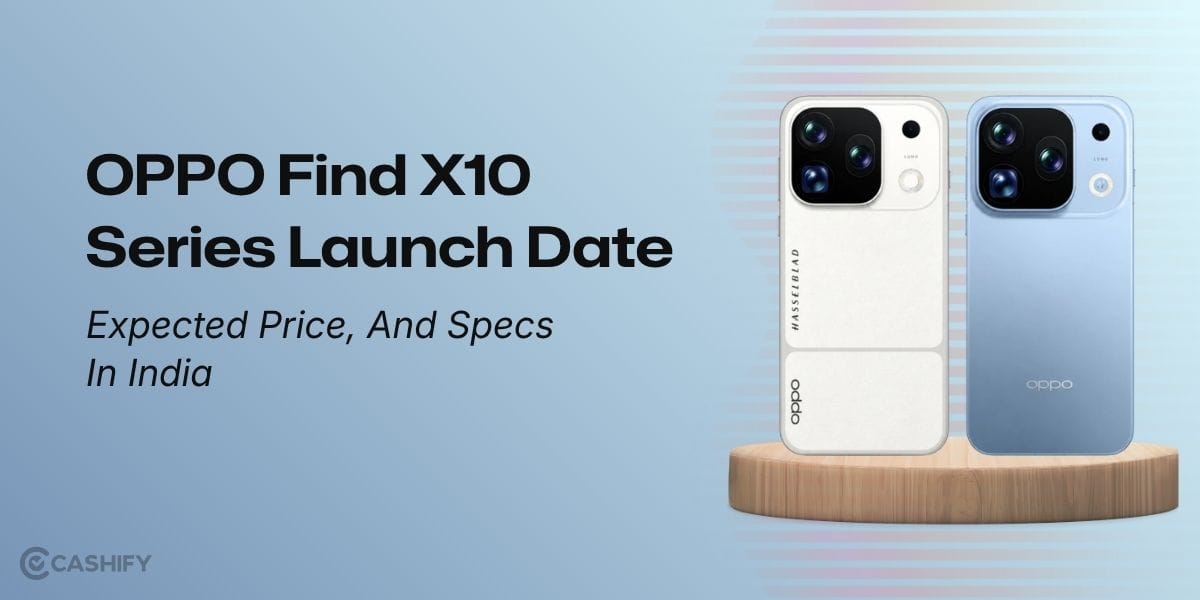 OPPO Find X10 Series Launch Date, Expected Price, And Specs In India