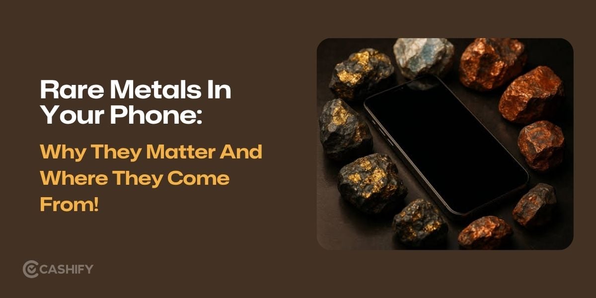 Rare Metals In Your Phone: Why They Matter And Where They Come From!