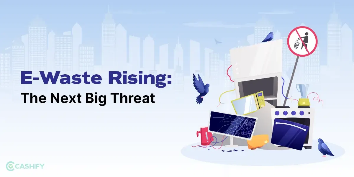 E-Waste Rising: The Next Big Threat