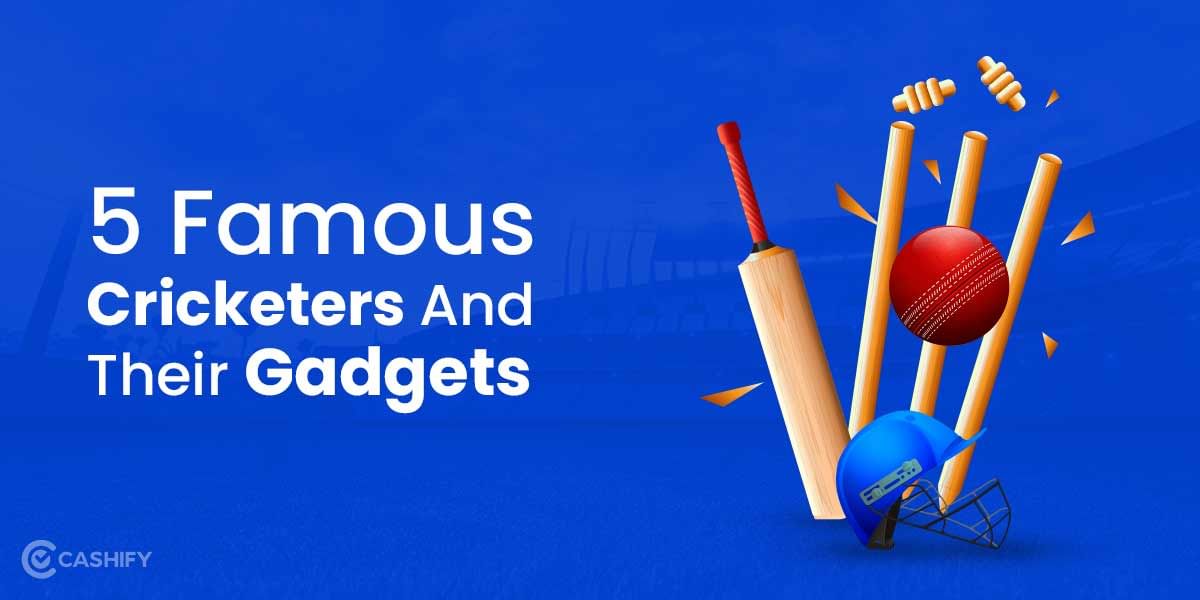 5 Famous Cricketers And Their Gadgets