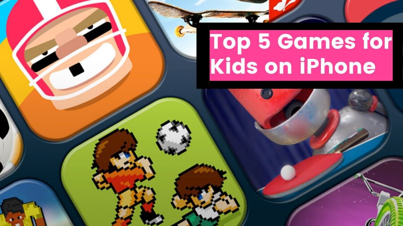Top 5 Games For Your Kids on an iPhone!