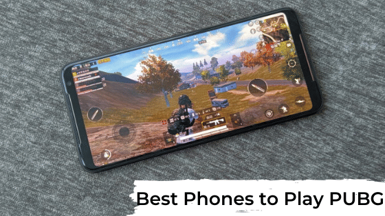 Top 5 Phones to Play PUBG Mobile: Get Chicken Dinner As Smooth As You Can!