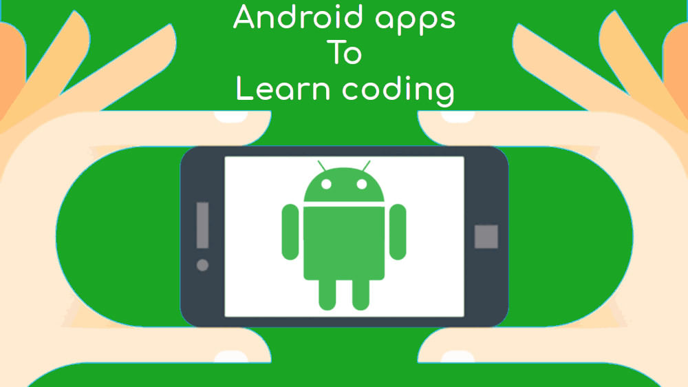6 Best Android Apps To Learn Coding