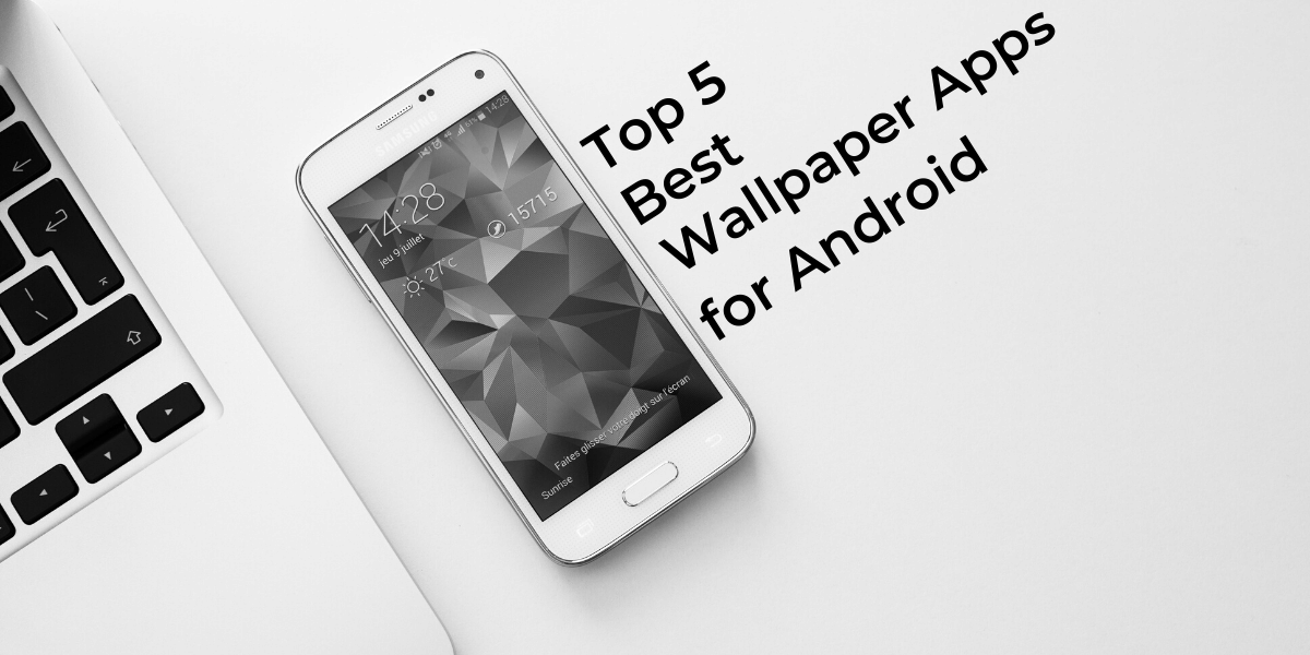 Top 8 Wallpaper Apps for Android
