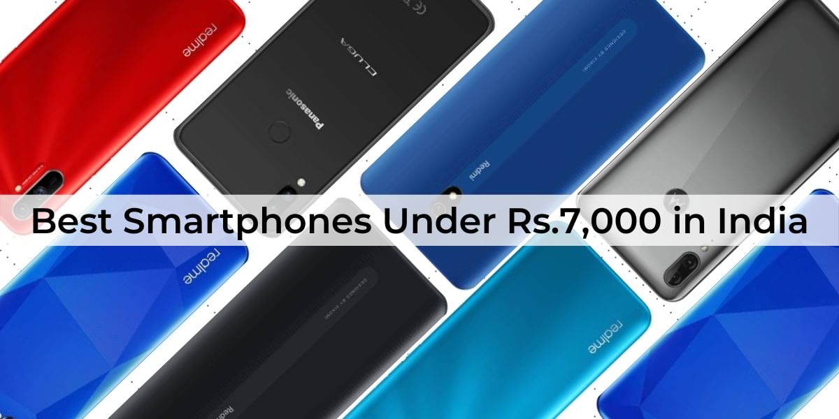 Best Budget Smartphones Under Rs. 7000 In India