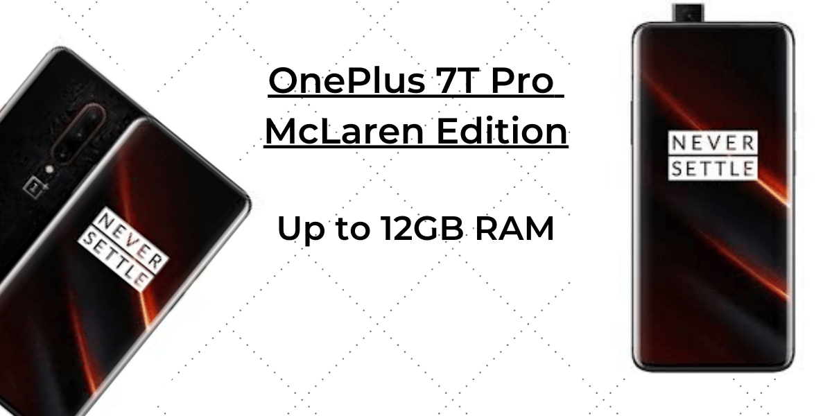 highest ram phones OnePlus 7T Pro McLaren