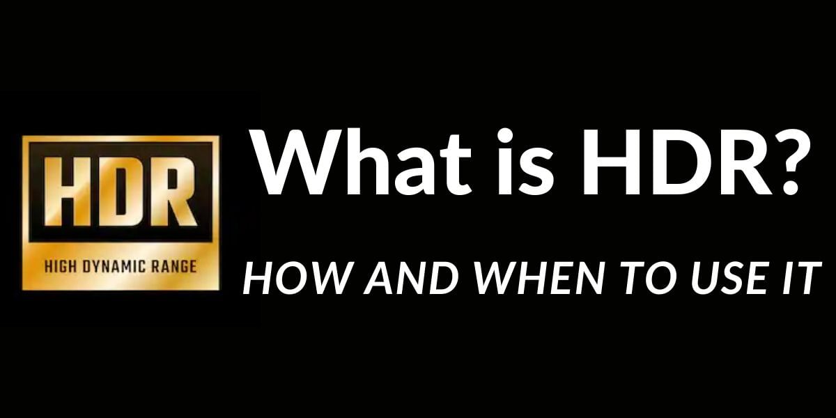 How And When To Use HDR Mode On Your Android Smartphone?