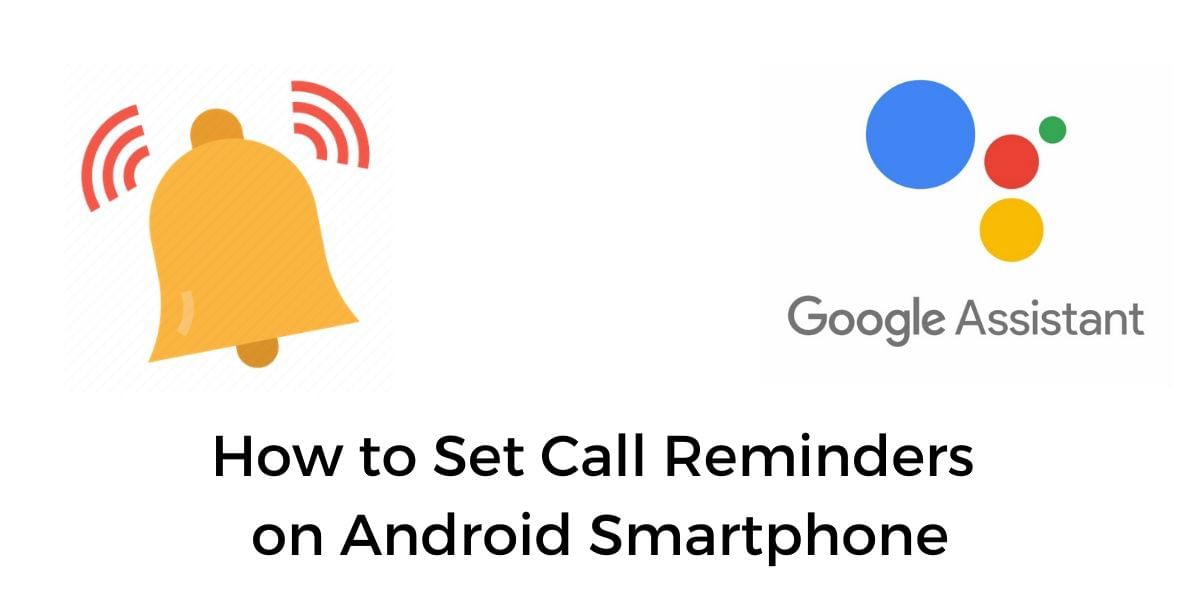 How to Set Call Reminders For Android Smartphone
