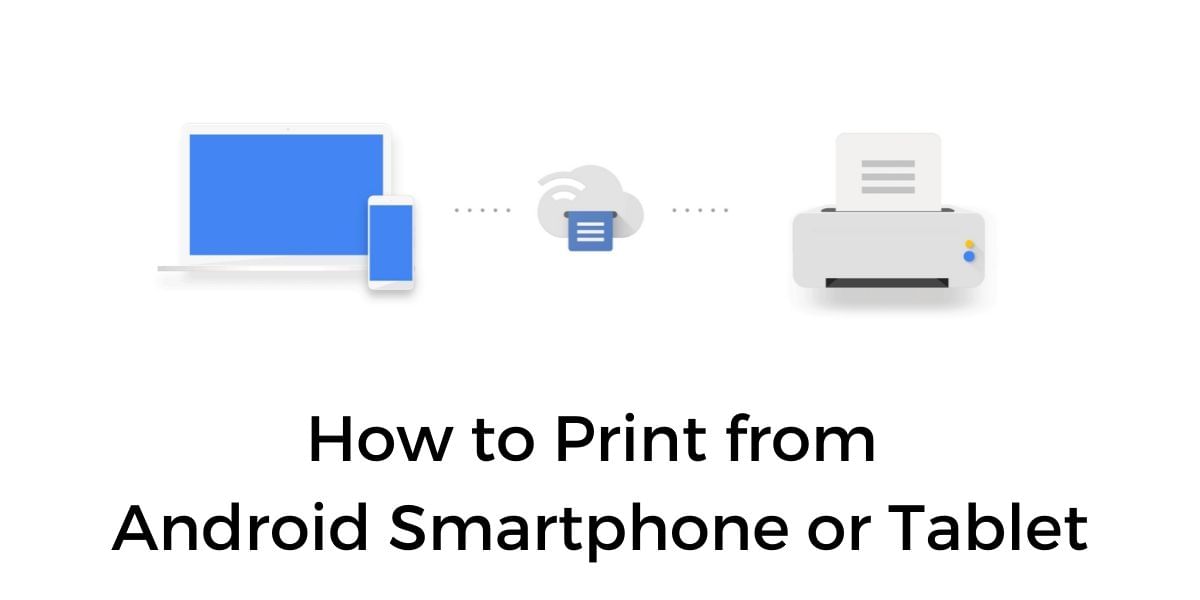 How To Print From Android Smartphone Or Tablet