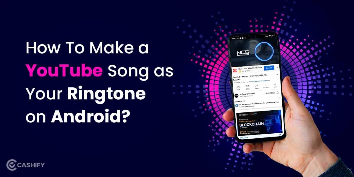 How To Set Ringtone From YouTube On Android? Easy Ways Explained