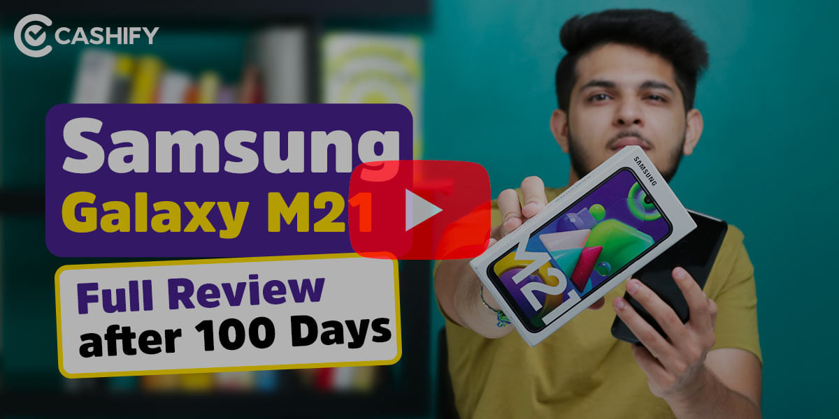 Samsung Galaxy M21 – Yet Another Affordable Device