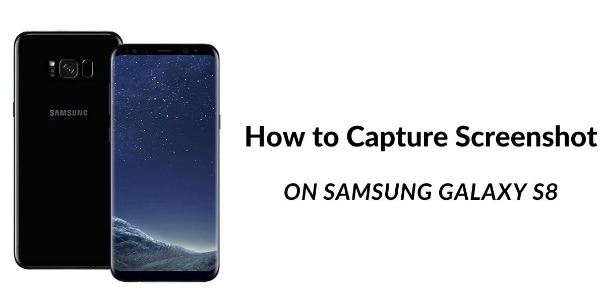 How to Take a Screenshot on Samsung Galaxy S8 and S8 Plus!