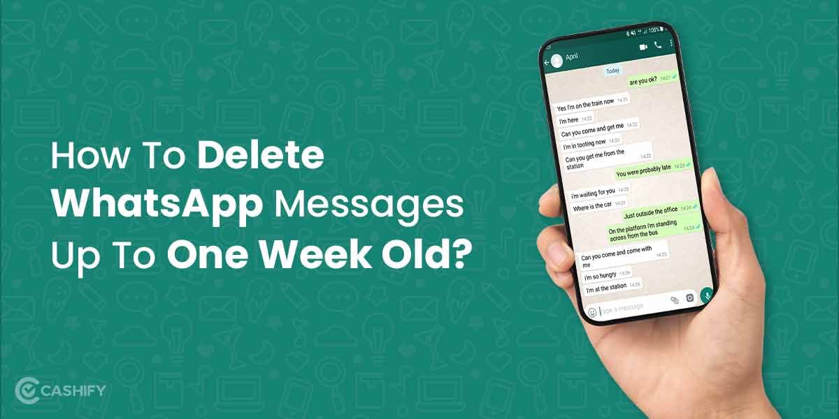 How To Delete WhatsApp Messages Up To One Week Old