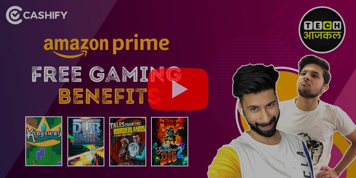 Amazon Prime Free Gaming Benefits – Tech AajKal E19