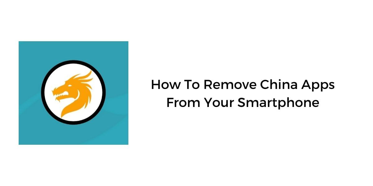 How To Remove All Chinese Apps From Your Smartphone!
