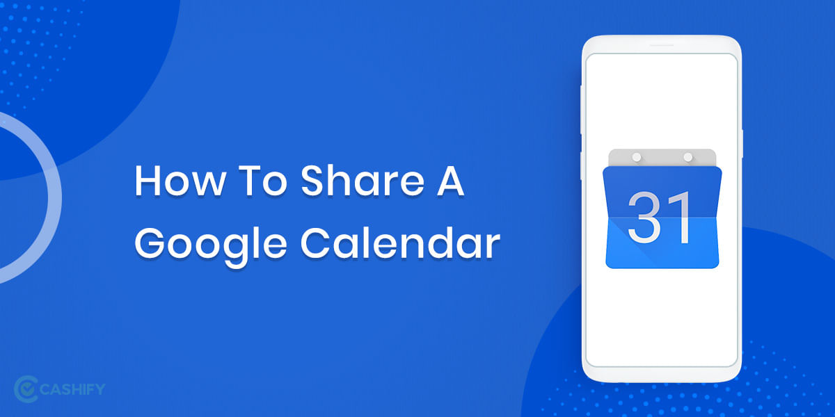How To Share A Google Calendar: A Step-By-Step Guide!
