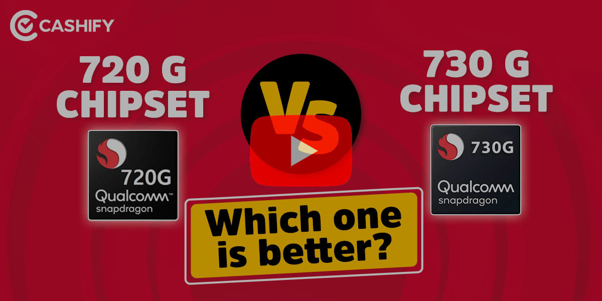Snapdragon 720G Vs Snapdragon 730G – How Do They Compare?