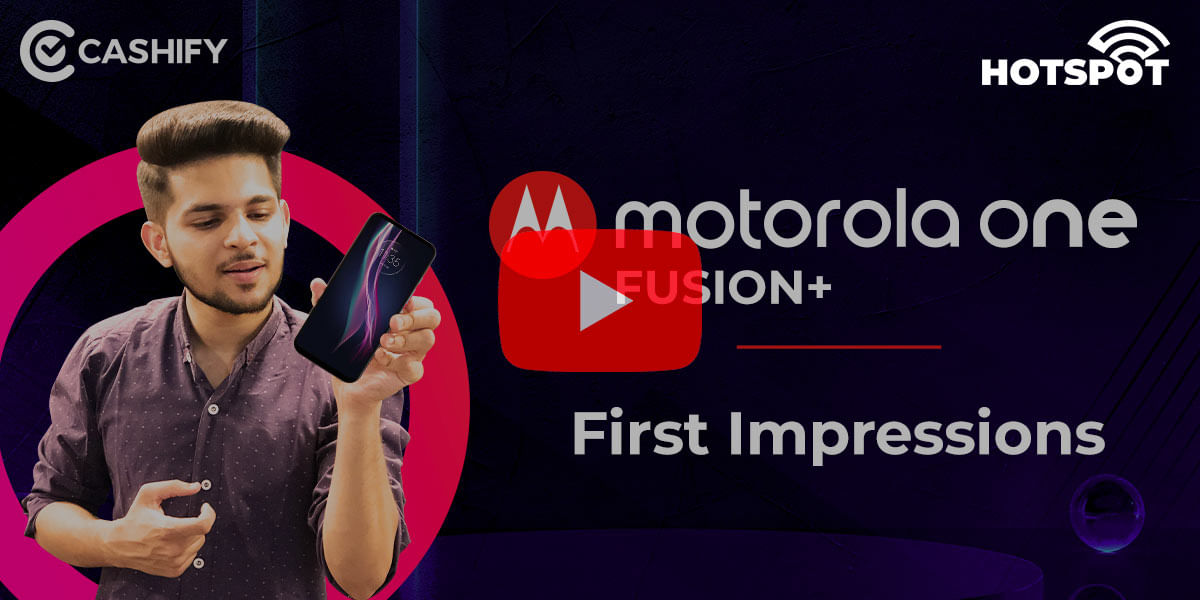 Motorola One Fusion Plus Launched In India!