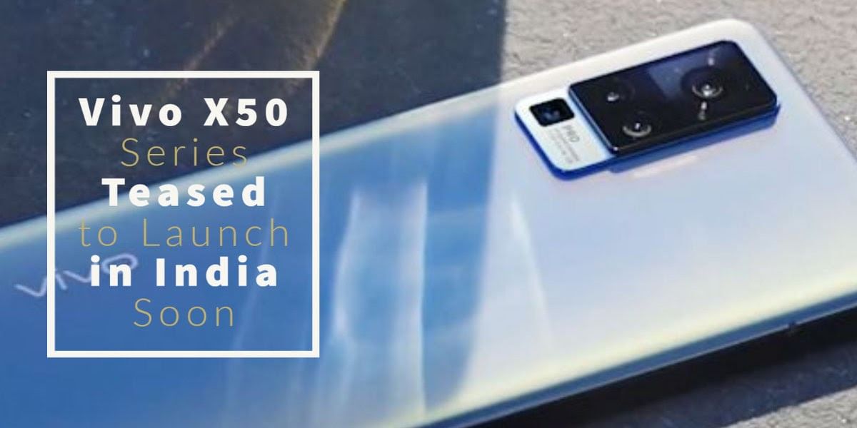Vivo X50, Vivo X50 Pro Expected To Arrive On July 16 – See Specifications Here