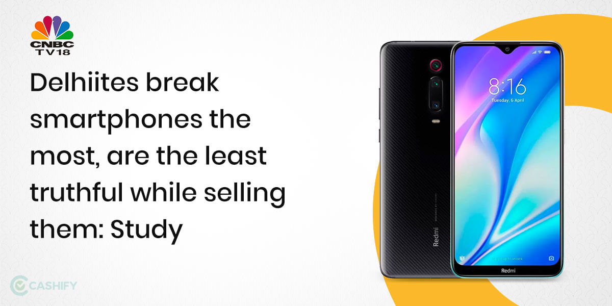 Delhiites Break Smartphones The Most, Are The Least Truthful While Selling Them: Study