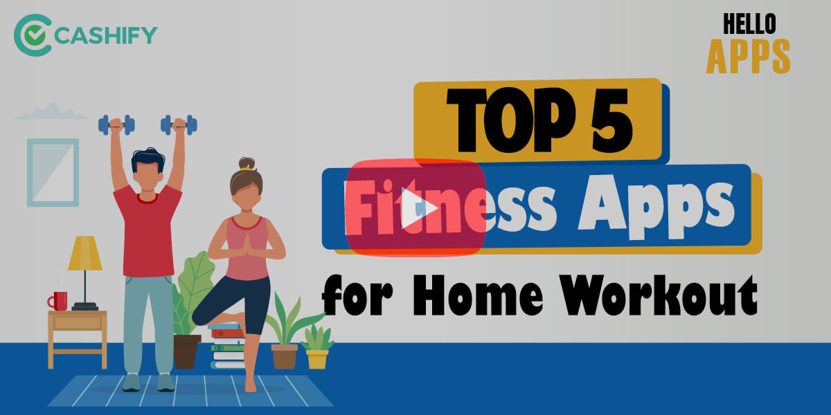 Top 5 Fitness Apps for Home Workout