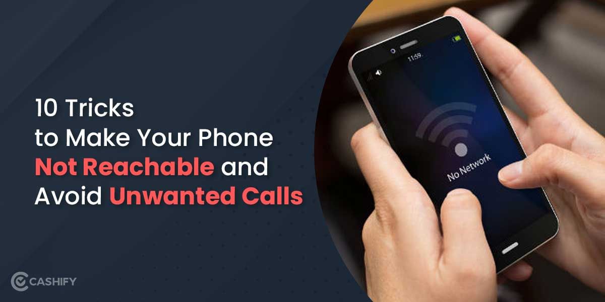 13 Tricks To Make Your Phone Not Reachable And Avoid Unwanted Calls!