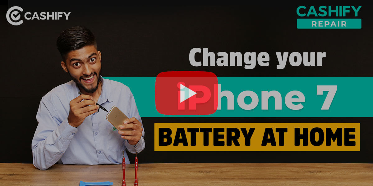 DIY Guide To Change Your iPhone 7 Battery At Home