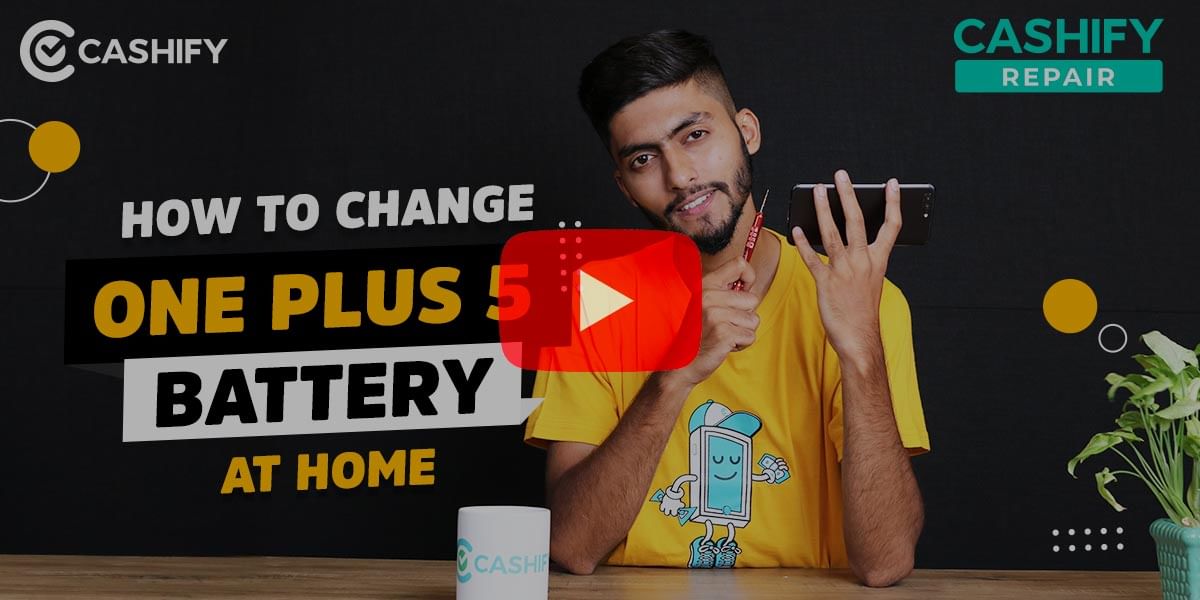How To Change OnePlus 5 Battery Easily?