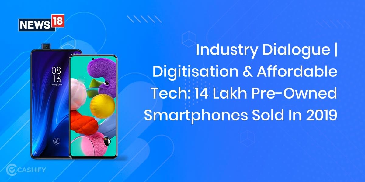 14 Lakh Refurbished Smartphones Sold in India in 2019: Mandeep Manocha