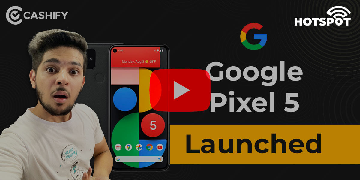 Pixel 5, Pixel 4a 5G Finally Launched Officially By Google