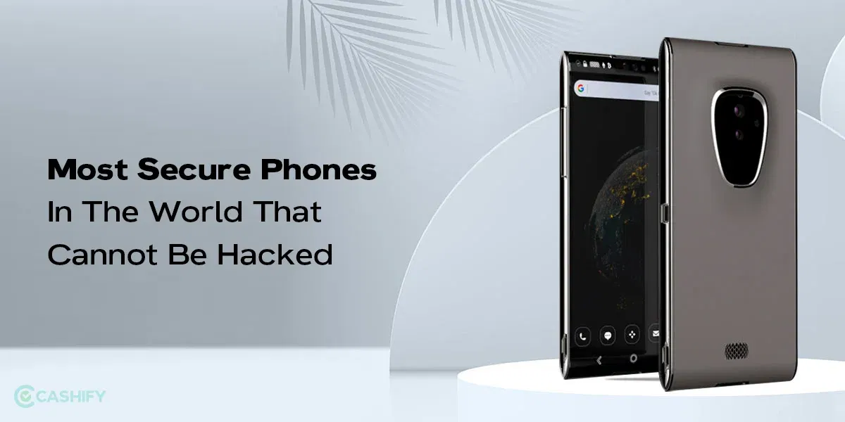 Top 24 Most Secure Phone In The World That Can’t Be Hacked!