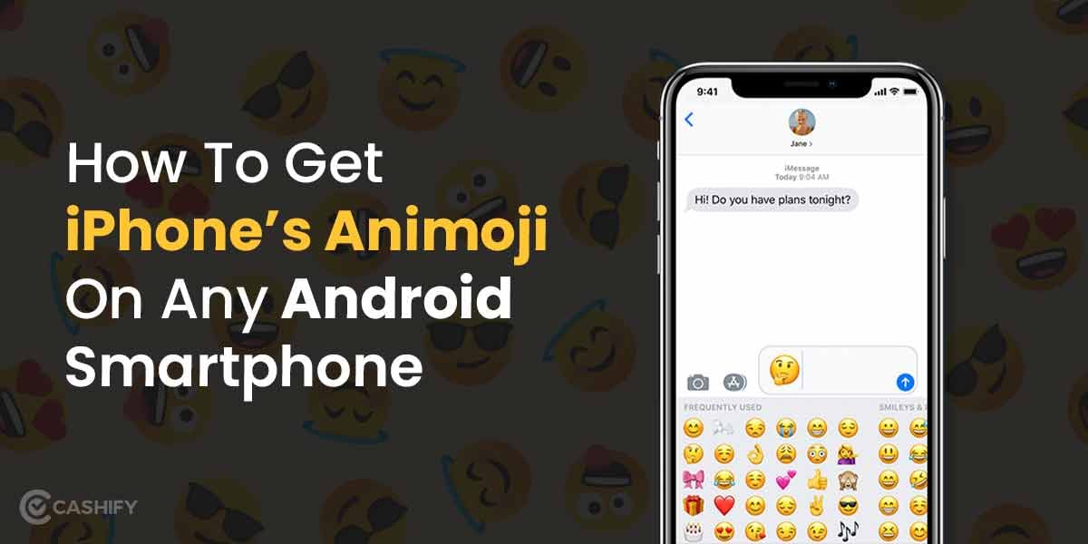 How To Get iPhone’s Animoji On Any Android Smartphone