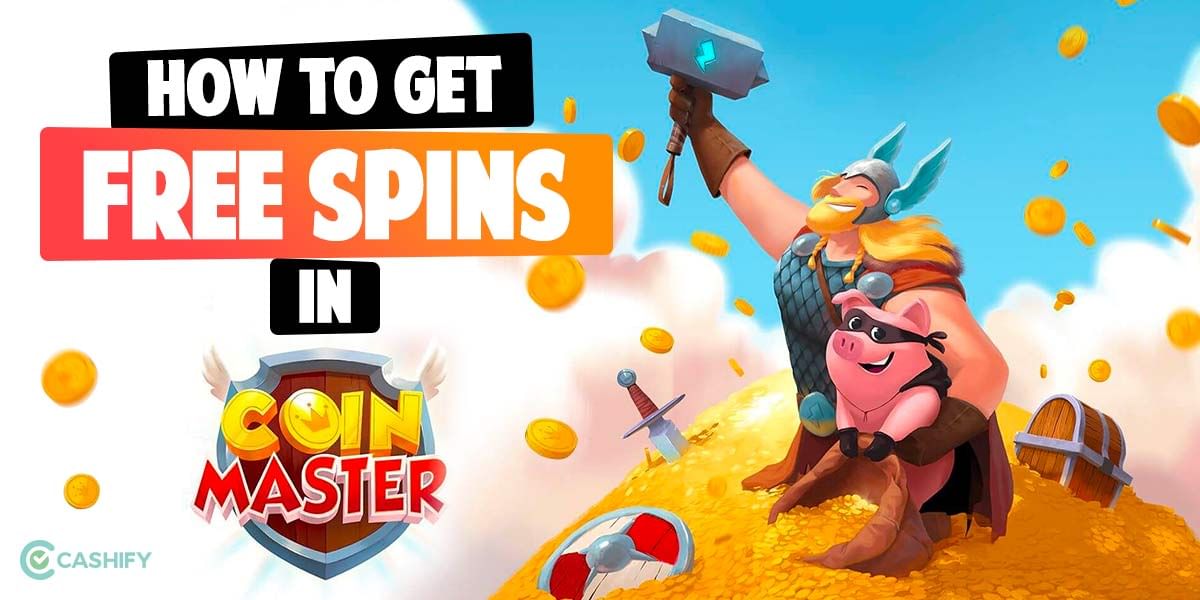 Here&#8217;s How You Can Get Free Spins In Coin Master