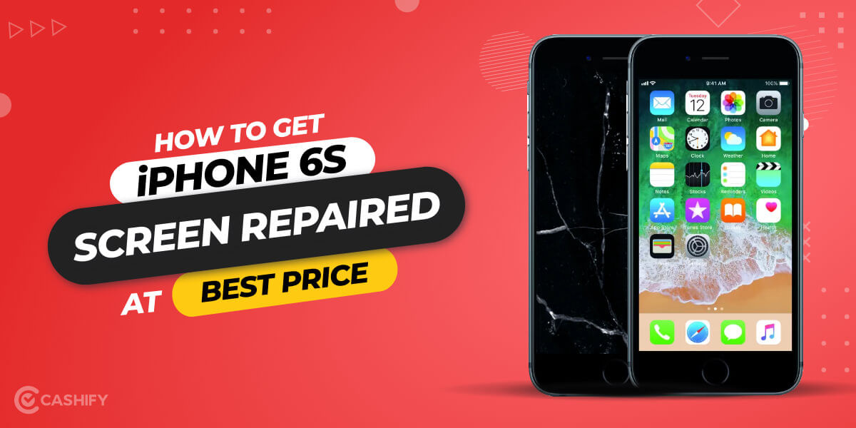 How To Repair iPhone 6S At Best Price