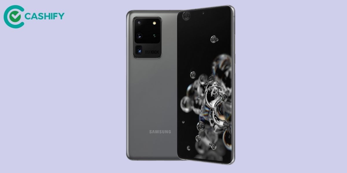 How Much Can I Get For My 6 Month Old Samsung Galaxy S20 Ultra?