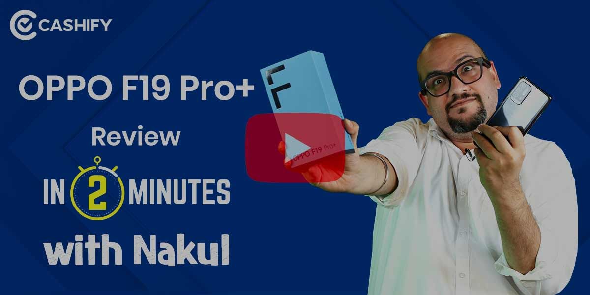 OPPO F19 Pro+ 5G Quick Review