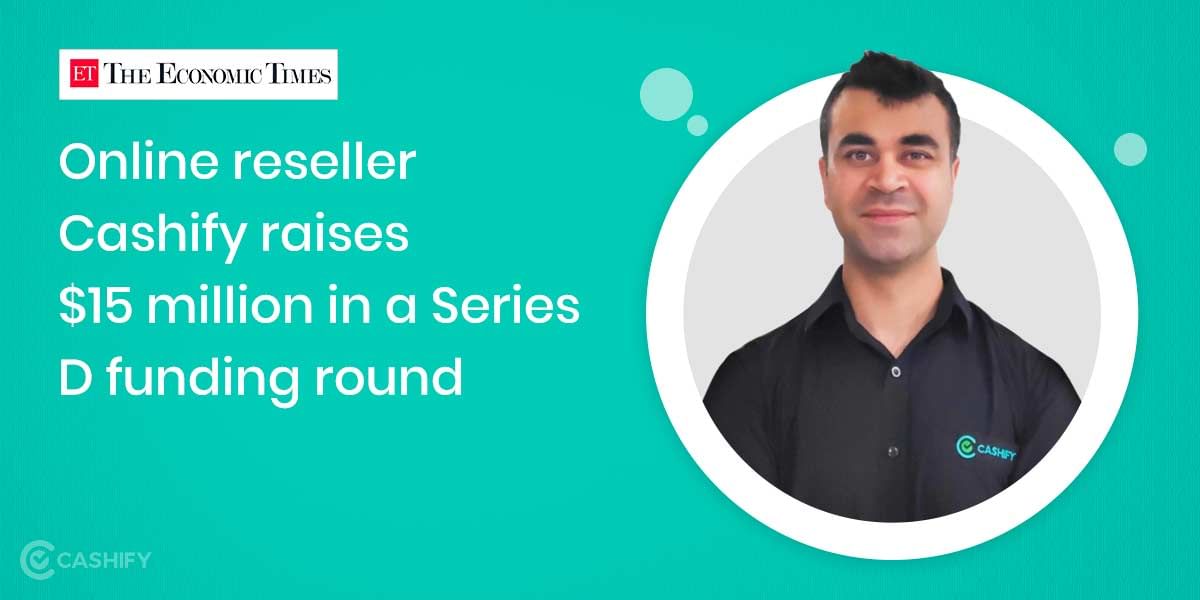 Funding Alert: Cashify Raises Series D Round of Funding