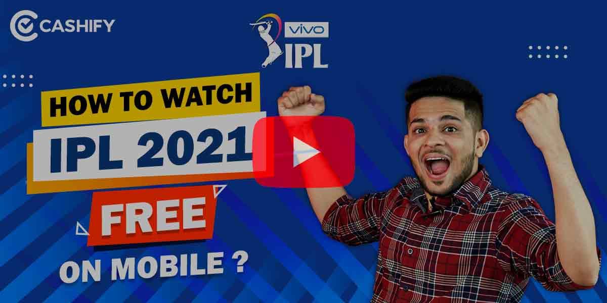 IPL Live Streaming Free Online: Best Free Ways to Watch IPL 2021 Cricket Matches on Your Mobile Phone