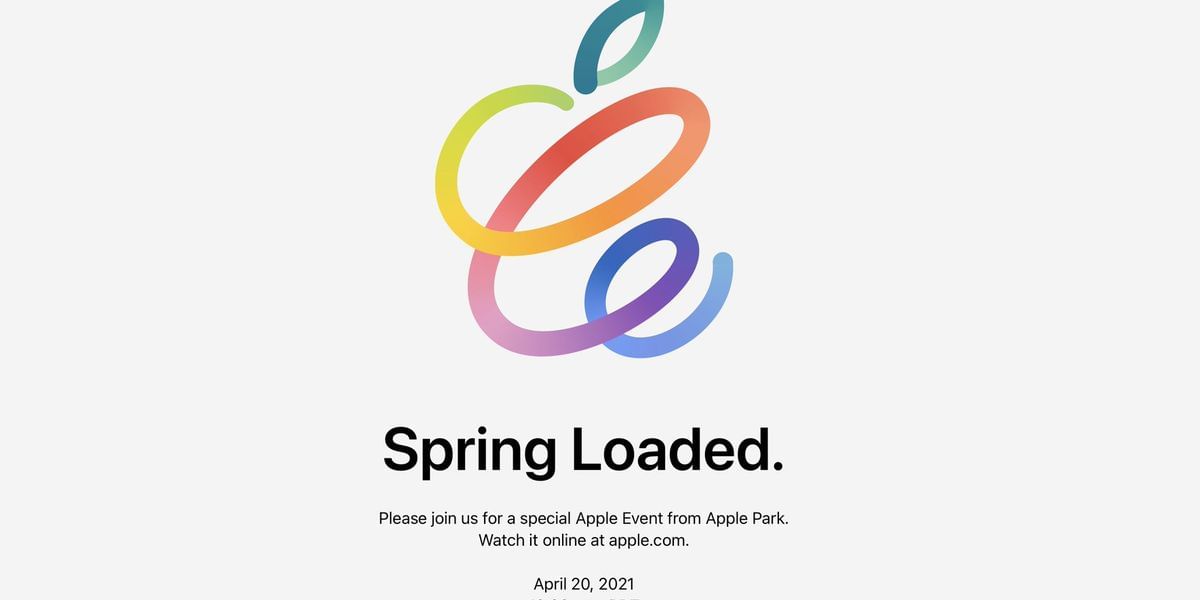 Here’s What You Can Expect From Apple’s Spring Loaded Event