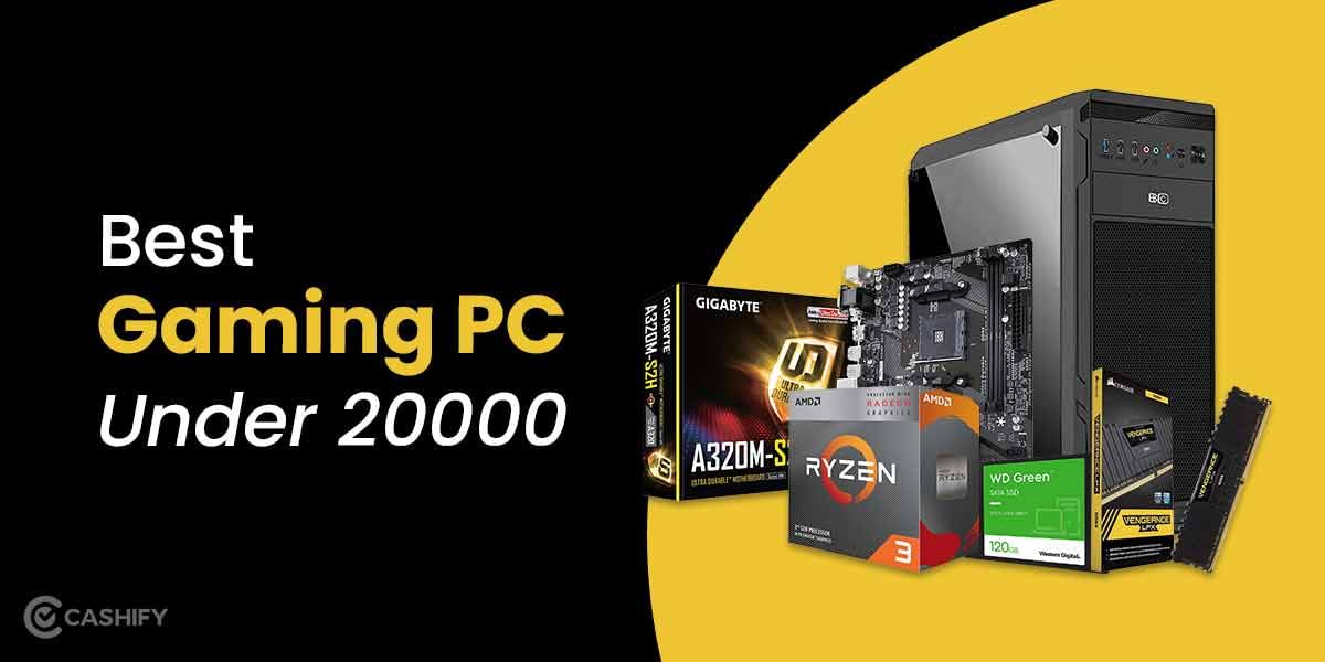 How To Build A Gaming PC Under 20,000 in October 2025?